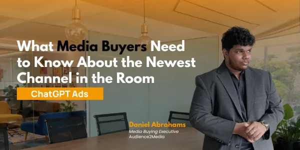 ChatGPT Ads: What Media Buyers Need to Know About the Newest Channel in the Room