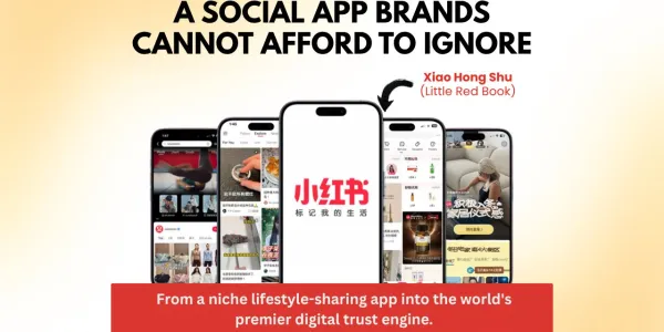 Xiaohongshu Is Becoming A New Trust Engine: Brands Cannot Afford To Ignore